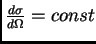 $\frac{d\sigma}{d\Omega}=const$